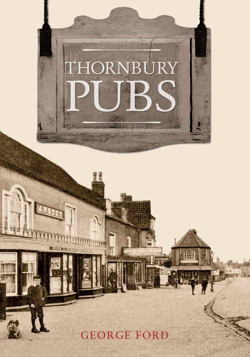 Thornbury Pubs by George Ford, 9781848689107