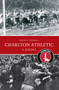 Charlton Athletic a History by David C. Ramzan, 9781445616575