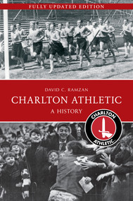 Charlton Athletic a History by C. Ramzan, 9781445616575