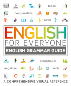 English for Everyone: English Grammar Guide (A Comprehensive Visual Reference) by DK, 9781465451545