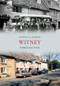 Witney Through Time by Stanley C. Jenkins, 9781445609492