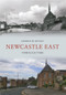 Newcastle East Through Time by Darren W. Ritson, 9781445600628