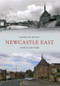 Newcastle East Through Time by Darren W. Ritson, 9781445600628