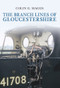 The Branch Lines of Gloucestershire by Colin Maggs, 9781848683488
