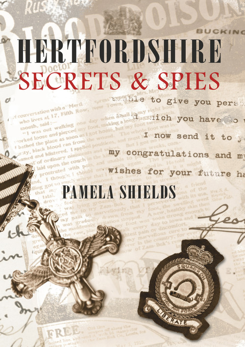 Hertfordshire Secrets & Spies by Pamela Shields, 9781848687882