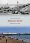 Brighton Through Time by Judy Middleton, 9781848681224