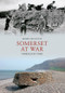 Somerset at War Through Time by Henry Buckton, 9781445606385