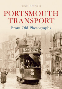 Portsmouth Transport from Old Photographs by Ron Brown, 9781445601366