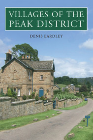 Villages of the Peak District by Denis Eardley, 9781848687288
