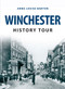 Winchester History Tour by Anne-Louise Barton, 9781445656939