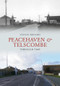 Peacehaven and Telscombe Through Time by Stanley Bernard, 9781848681996