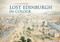 Lost Edinburgh in Colour by Liz Hanson, 9781445634975