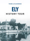 Ely History Tour by Pamela Blakeman, 9781445656892