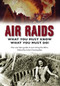 Air Raids (What You Must Do! The wartime guide to surviving the Blitz) by John Christopher, 9781445643090