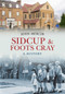Sidcup & Foots Cray A History (A History) by John Mercer, 9781445611952