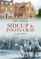 Sidcup & Foots Cray A History (A History) by John Mercer, 9781445611952