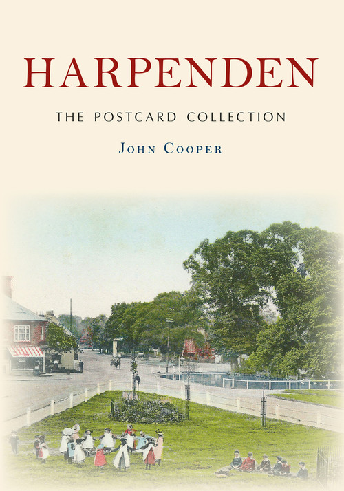 Harpenden The Postcard Collection by John Cooper, 9781445659183