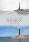 Blackpool Through Time by Allan W. Wood, Ted Lightbown, 9781848686625