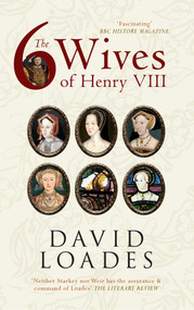 The Six Wives of Henry VIII - 9781445618975 by David Loades