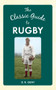 The Classic Guide to Rugby by D. R. Gent, 9781445644783