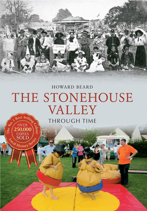 The Stonehouse Valley Through Time by Howard Beard, 9781848680487