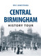 Central Birmingham History Tour by Eric Armstrong, 9781445657639