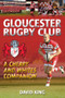 Gloucester Rugby Club (A "Cherry and Whites" Companion) by Dave King, 9781848688650