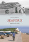Seaford Through Time by Kevin Gordon, 9781848685123