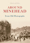 Around Minehead from Old Photographs by Joan Astell, 9781445600048