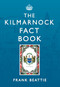 The Kilmarnock Fact Book by Frank Beattie, 9781445611464