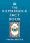 The Kilmarnock Fact Book by Frank Beattie, 9781445611464