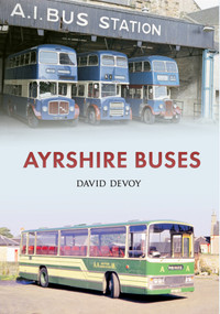 Ayrshire Buses by David Devoy, 9781445641751
