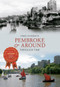 Pembroke & Around Through Time by Nikki Anderson, 9781445616124