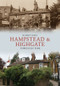 Hampstead & Highgate Through Time by Robert Bard, 9781445610696