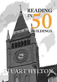 Reading in 50 Buildings by Stuart Hylton, 9781445659343
