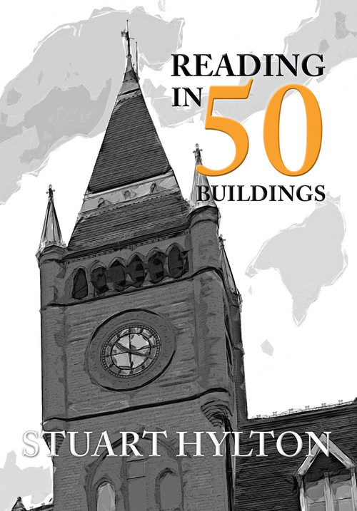 Reading in 50 Buildings by Stuart Hylton, 9781445659343