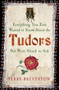 Everything You Ever Wanted to Know About the Tudors But Were Afraid to Ask by Terry Breverton, 9781445650531
