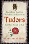 Everything You Ever Wanted to Know About the Tudors But Were Afraid to Ask by Terry Breverton, 9781445650531