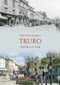 Truro Through Time by Christine Parnell, 9781848685949