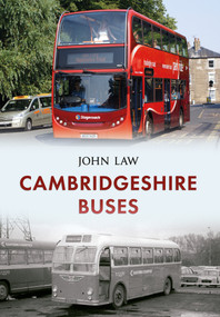 Cambridgeshire Buses by John Law, 9781445656403