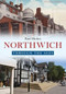 Northwich Through the Ages by Paul Hurley, 9781445653853