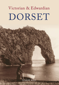 Victorian & Edwardian Dorset by Simon Rae, 9781848680272