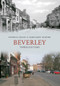 Beverley Through Time by Patricia Deans, Margaret Sumner, 9781848686243