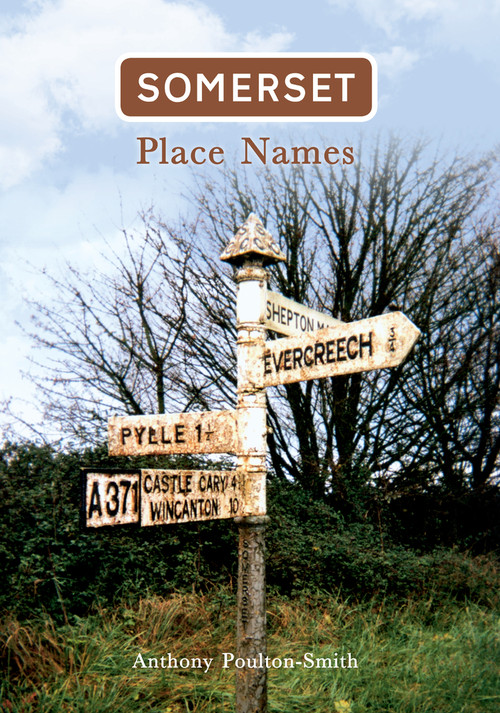 Somerset Place Names by Anthony Poulton-Smith, 9781848687820