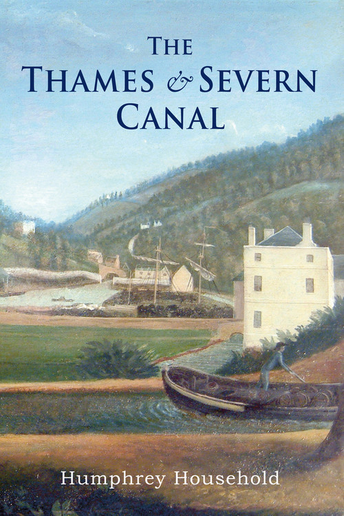 The Thames and Severn Canal by Humphrey Household, 9781848680357
