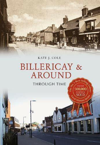 Billericay & Around Through Time by Kate J. Cole, 9781445649269