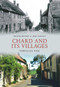 Chard and Its Villages Through Time by Frank Huddy, Jeff Farley, 9781445600352