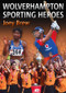 Wolverhampton Sporting Heroes by Joey Brew, Alec Brew, 9781848684850