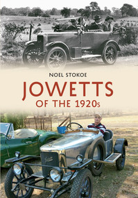 Jowetts of the 1920s by Noel Stokoe, 9781445614298