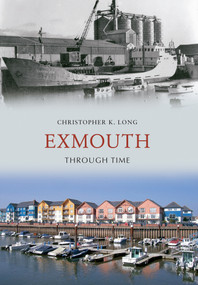 Exmouth Through Time by Christopher K. Long, 9781848683341